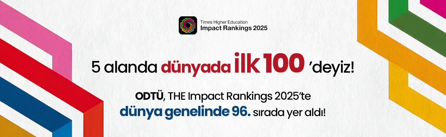  ODTÜ, THE Impact Rankings 2025'te dünya genelinde 96. sırada